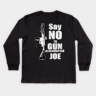 2024 Election White Say No To Gun Control Joe Kids Long Sleeve T-Shirt
